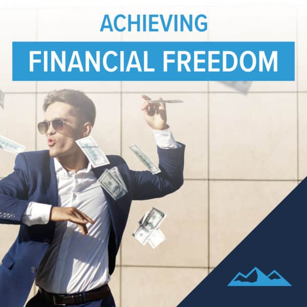 Achieving Financial Freedom