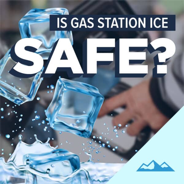 Is gas station ice safe?